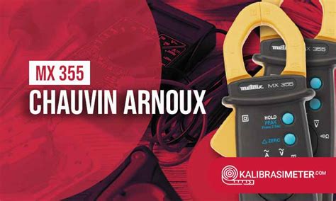 Cara Menggunakan Clamp Meter Chauvin Arnoux MX 355 Dan Perawatan