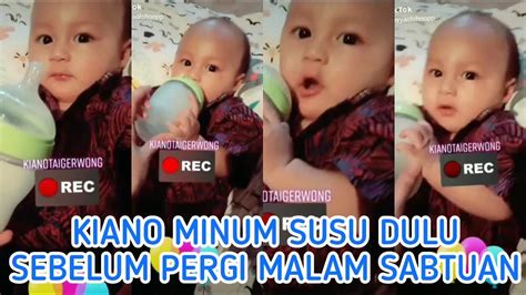 Kiano Minum Susu Dulu Sebelum Pergi Malam Sabtuan Youtube