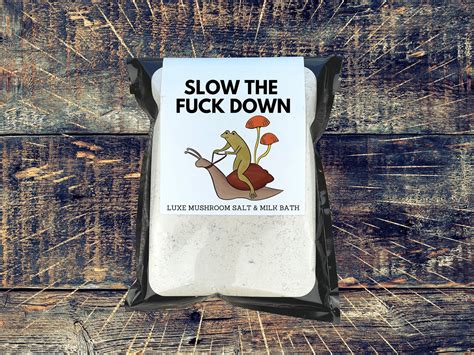 Luxurious Mushroom Bath Soak Slow The Fuck Down Medicinal Mushroom Bath Salts Milk Bath Etsy