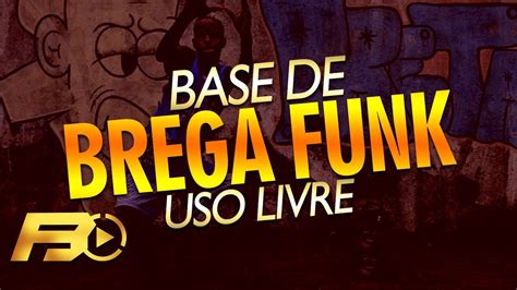 Base De Brega Funk Uso Livre F3o No Beat Youtube