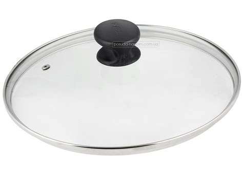 ≡ 🍽️ Купить КРЫШКИ СТЕКЛЯННЫЕ TEFAL 💰 Лучшие Крышки стеклянные ТЕФАЛЬ ...
