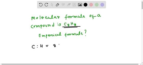 SOLVED: A compound has a molecular formula of C8H8. Its empirical ...