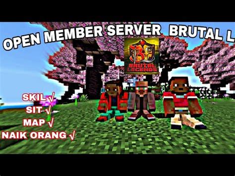 OPEN MEMBER SERVER BRUTAL LEGEND MCPE DAN JAVA BURUAN JOIN YouTube