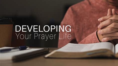 Developing Your Prayer Life