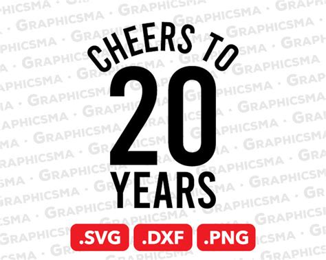 Cheers To 20 Years Svg File Cheers To 20 Years Dxf Cheers To Etsy