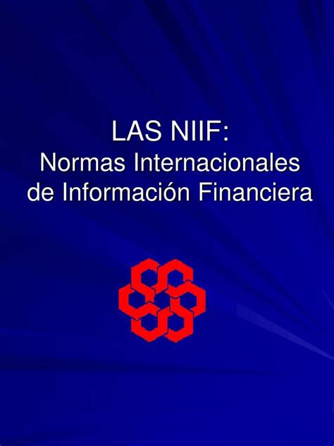 PPT LAS NIIF Normas Internacionales de Información Financiera