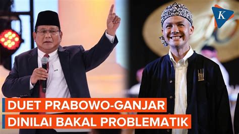 Gerindra Keberatan Wacana Duet Prabowo Ganjar Dalam Pilpres Youtube