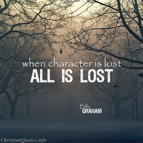 Billy Graham Quote - Character | ChristianQuotes.info