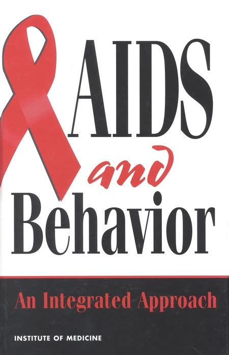 Aids And Behavior An Integrated Approach The National Academies Press