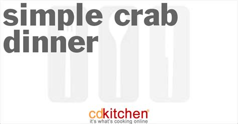 Simple Crab Dinner Recipe | CDKitchen.com