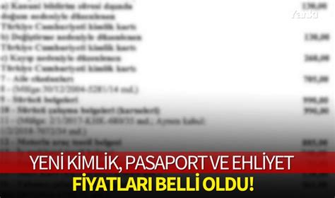 Yeni kimlik pasaport ve ehliyet fiyatları belli oldu EKONOMİ