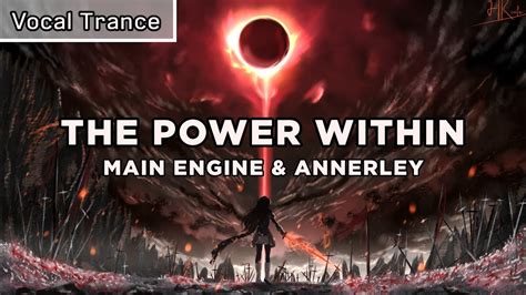 Main Engine And Annerley Ann Lee The Power Within Lyrics [vocal Trance] Youtube