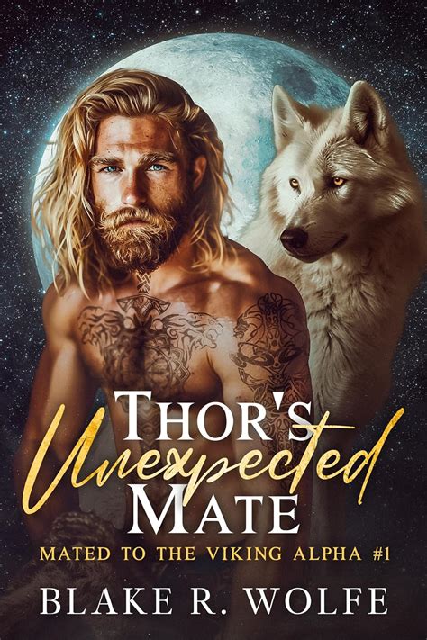 Thor S Unexpected Mate Gay Viking Werewolf Shifter Romance Mated To The Viking Alpha Book