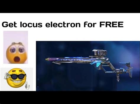 How To Get The Legendary Locus Electron For FREE YouTube