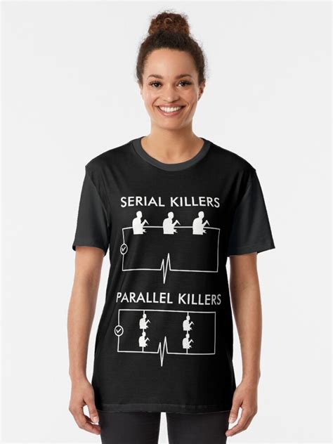 Serial Killers Parallel Killers T Shirt By Dumbshirts Redbubble