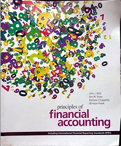 Principles Of Financial Accounting Including Ifrs John J Wild Ken W Shaw Barbara