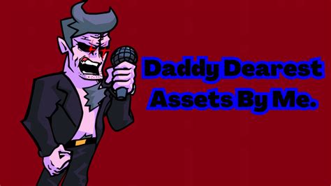 Daddy Dearest Assets By Me [friday Night Funkin ] [mods]