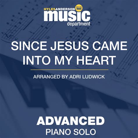 Since Jesus Came Into My Heart (Piano) – Digital Download | Campus ...