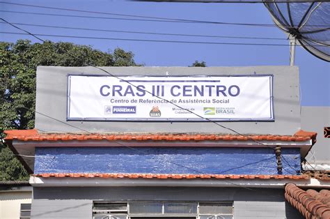 CRAS CENTRO PASSA A FUNCIONAR EM NOVO ENDEREÇO Prefeitura Municipal