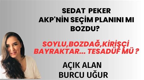 Sedat Peker AKP nin Seçim Planını mı Bozdu YouTube