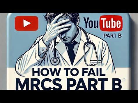 How To Fail MRCS Part B Medicoplasty OSCE