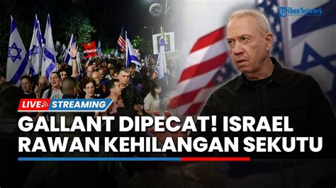 Tel Aviv Membara Seusai Netanyahu Pecat Menhan Gallant Israel