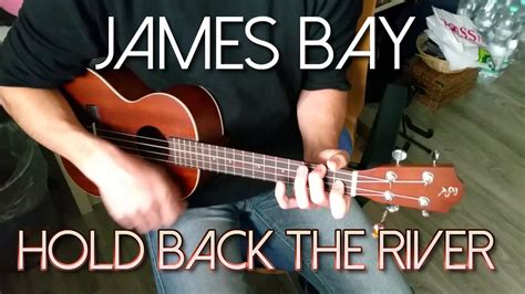 James Bay Hold Back The River Acordes Chordify