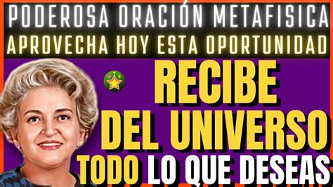 Recibe Del Universo Todo Lo Que Deseas Gracias A Esta Poderosa Oraci N