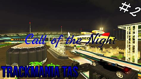 Trackmania Tas Call Of The Night Youtube