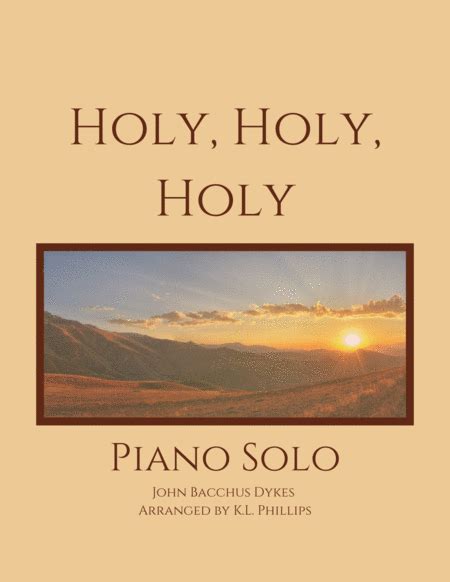 Holy Holy Holy Piano Solo Arr Kl Phillips By Reginald Heber