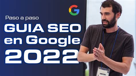 Cómo POSICIONAR una WEB en GOOGLE en 2022 TUTORIAL COMPLETO YouTube