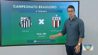 Bom Dia Vanguarda Santos Enfrenta Botafogo De Ribeir O Preto Em