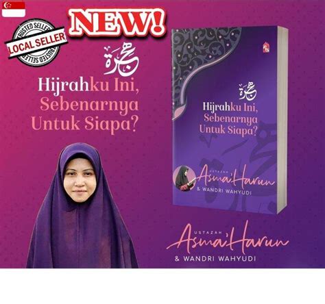 Hijrahku Ini Sebenarnya Untuk Siapa Buku Terbaru Ustazah Asma Harun