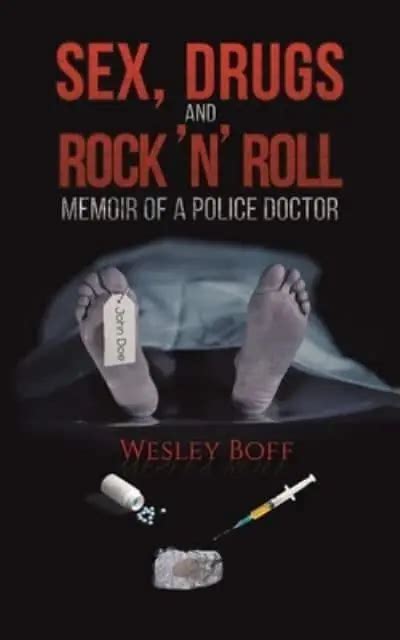 Sex Drugs And Rock N Roll Wesley Boff 9781398467729 Blackwell S