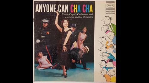 Anyone Can Cha Cha Xavier Cugat Youtube