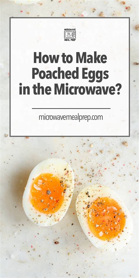 How To Make Poached Eggs In Microwave - Microwave Meal Prep