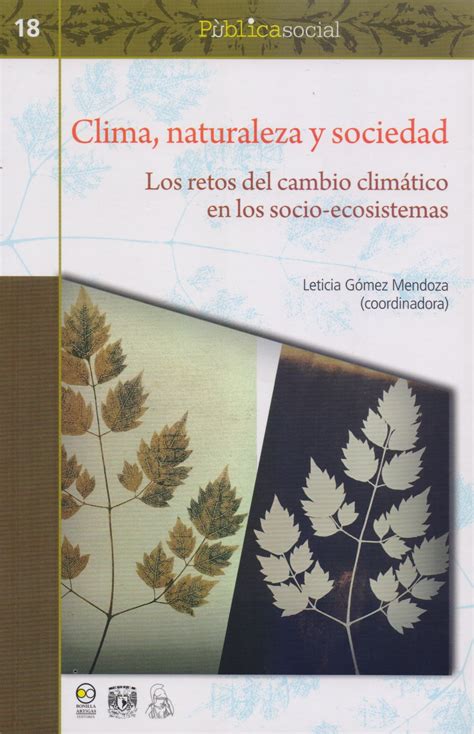 Clima naturaleza y sociedad Los retos del cambio climático en los