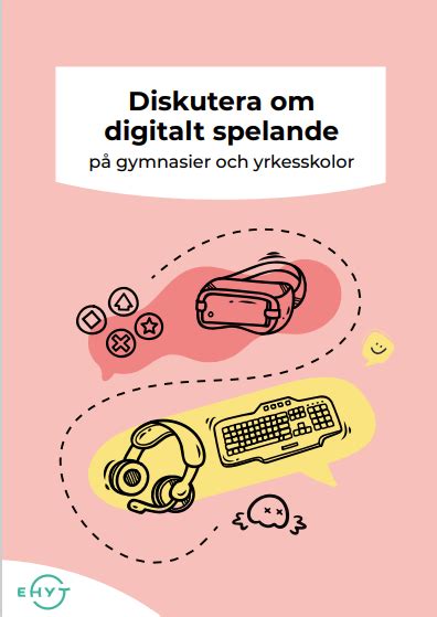 Diskutera om digitalt spelande på gymnasier och yrkesskolor EHYT rf