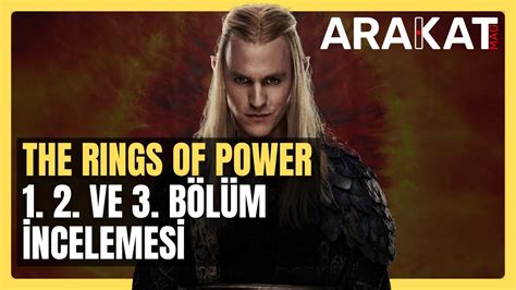 RINGS OF POWER 2 SEZON İLK ÜÇ BÖLÜM İNCELEME YouTube