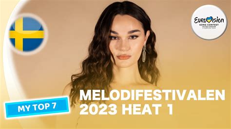 Melodifestivalen 2023 Heat 1 Snippets MY TOP 7 Sweden Eurovision