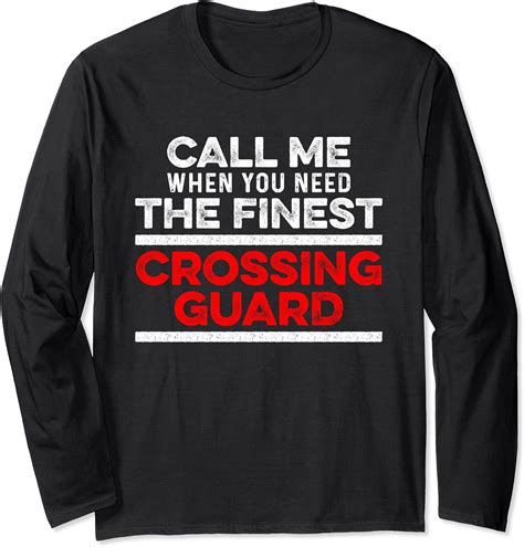 Amazon Crossing Guard Funny Guards Long Sleeve T Shirt Clothing