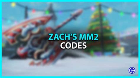 Zachs Mm2 Codes September 2023 Gamer Tweak