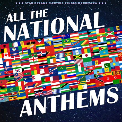 All The National Anthems Album By Star Dreams Electric Studio