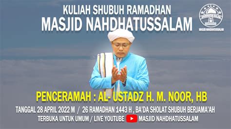 LIVE KULIAH SHUBUH RAMADHAN MASJID NAHDHATUSSALAM BANJARMASIN 28