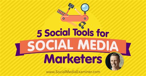 Social Tools For Social Media Marketers Social Media Examiner