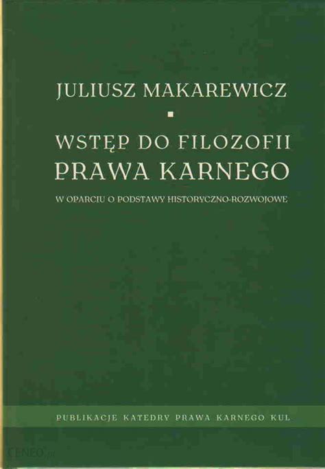 Wstęp do filozofii prawa karnego w oparciu o podstawy historyczno