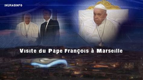 Visite du Pape François à Marseille sur INUMAGINFO