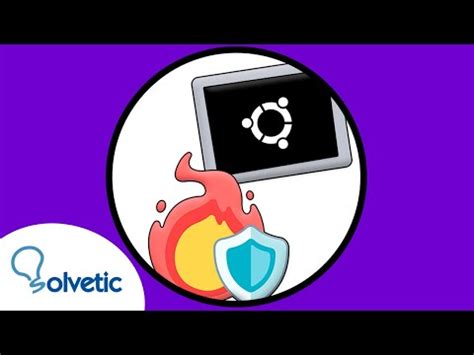 Gu A Pr Ctica Para Desactivar El Firewall En Ubuntu Tuto Window