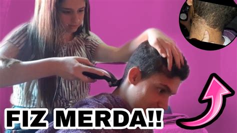 Cortei O Cabelo Do Meu Namorado Deu Merda Youtube