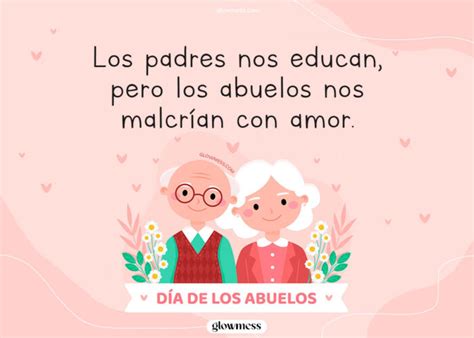 Feliz Día de los Abuelos 30 Frases para felicitar a tus Abuelitos